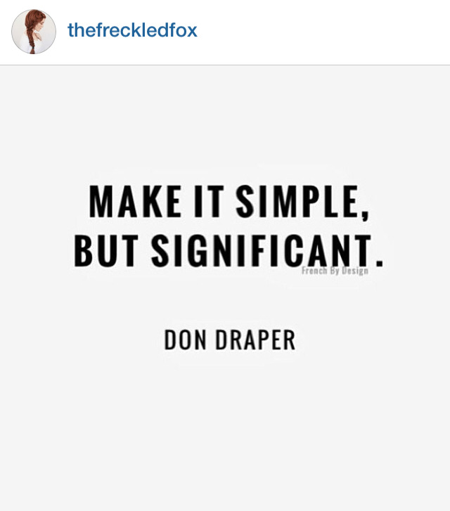 Freckled Fox - Make It Simple But Significant Don Draper